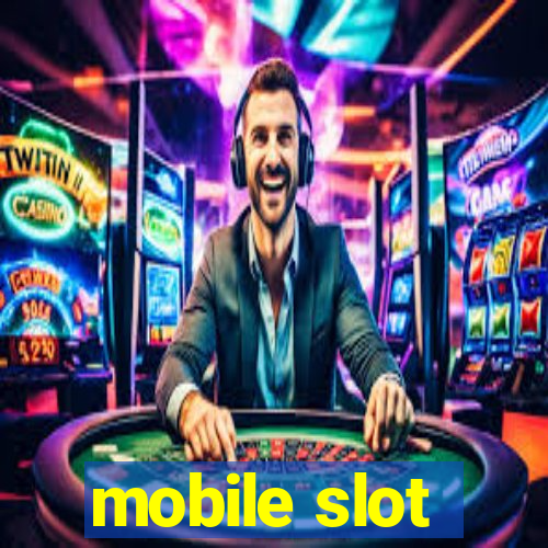 mobile slot