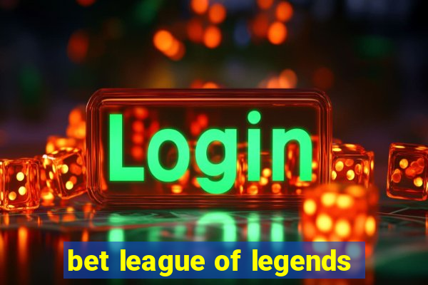 bet league of legends