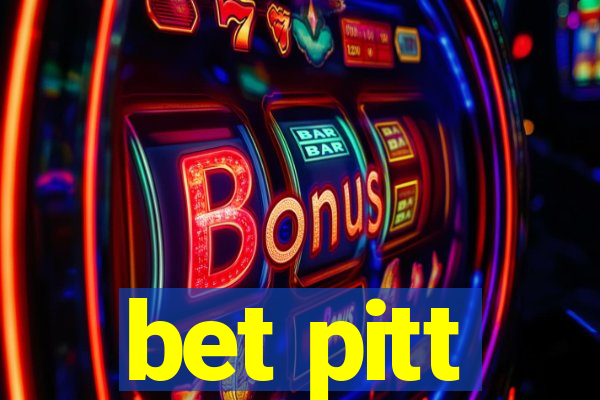 bet pitt