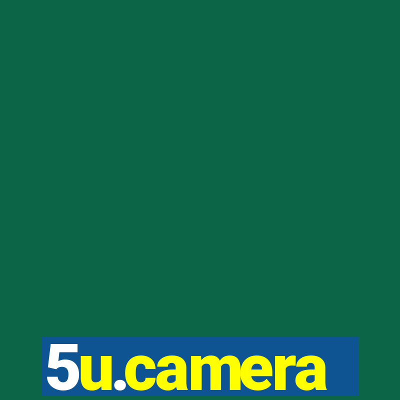 5u.camera