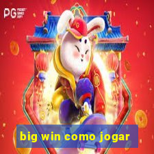 big win como jogar