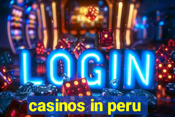 casinos in peru