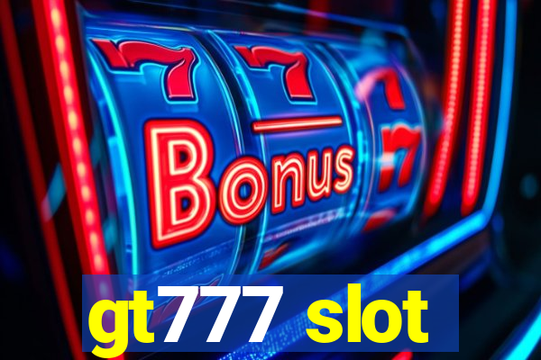 gt777 slot