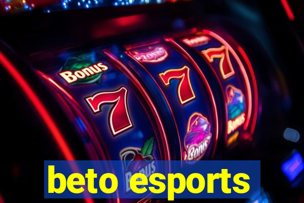 beto esports