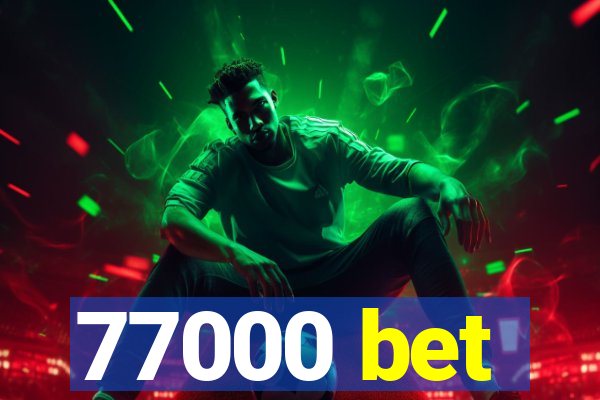 77000 bet