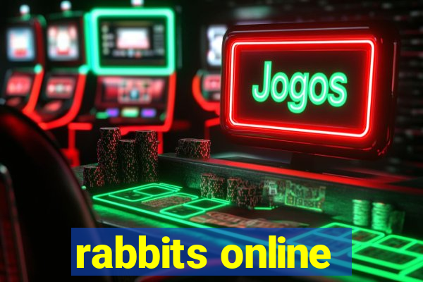 rabbits online