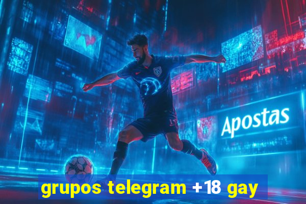 grupos telegram +18 gay