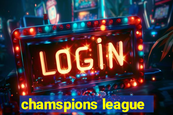 chamspions league