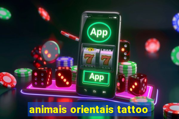 animais orientais tattoo