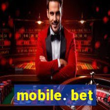 mobile. bet