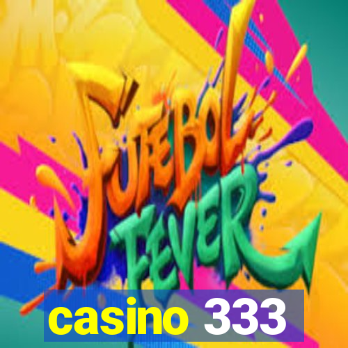 casino 333