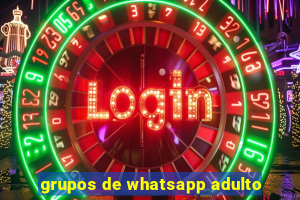 grupos de whatsapp adulto