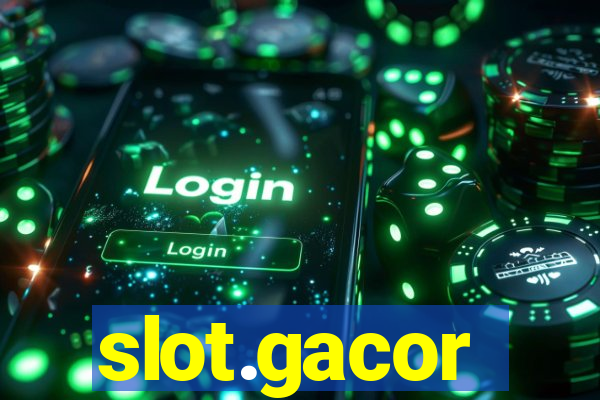 slot.gacor