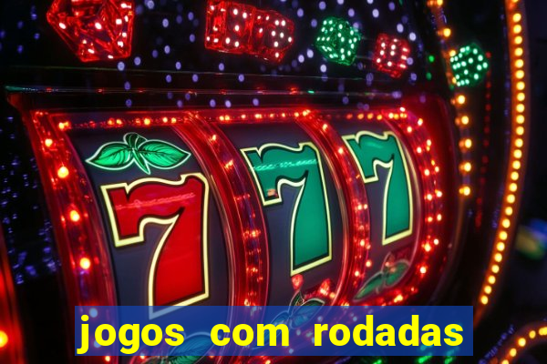 jogos com rodadas grátis no cadastro