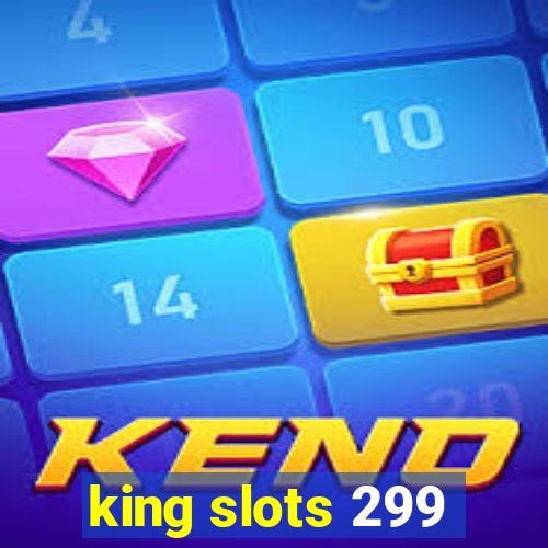 king slots 299