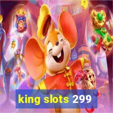 king slots 299