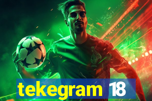 tekegram 18