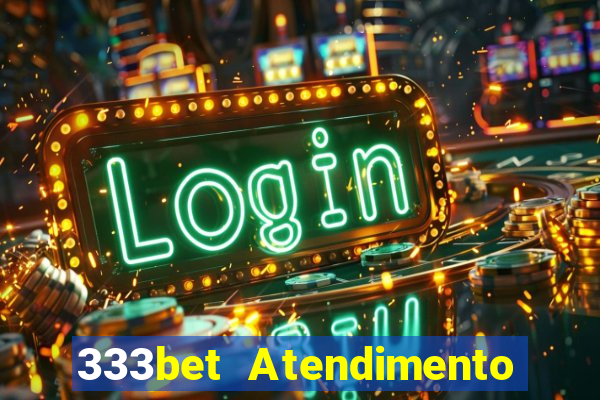 333bet Atendimento ao Cliente