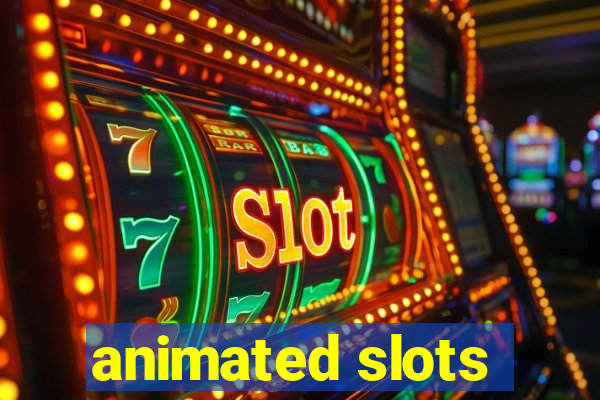 animated slots