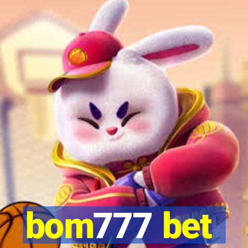 bom777 bet