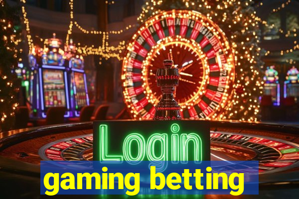 gaming betting