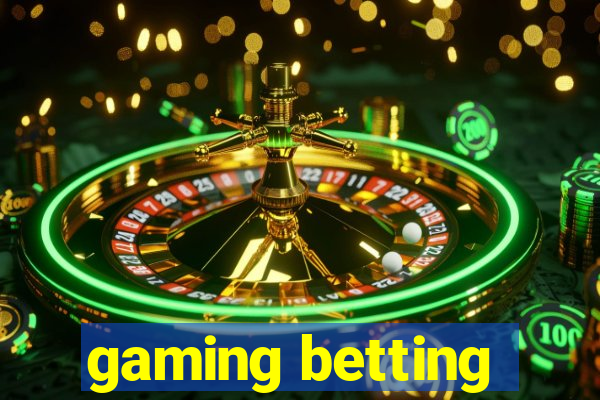 gaming betting