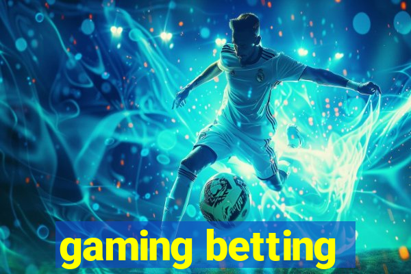 gaming betting