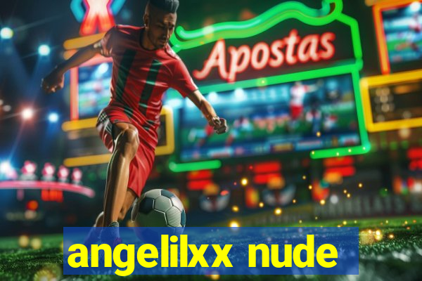 angelilxx nude