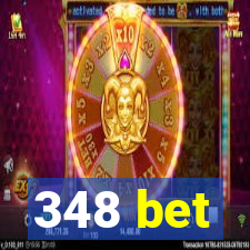 348 bet