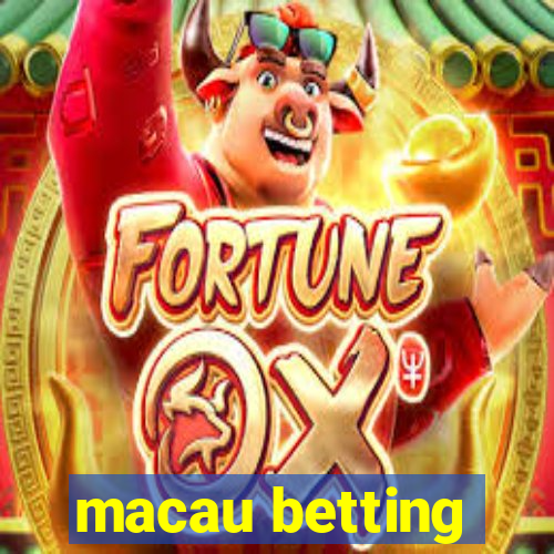 macau betting