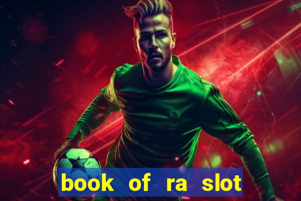 book of ra slot free play