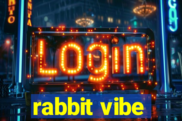 rabbit vibe