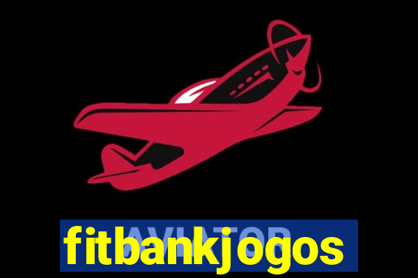 fitbankjogos