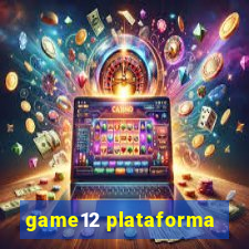 game12 plataforma