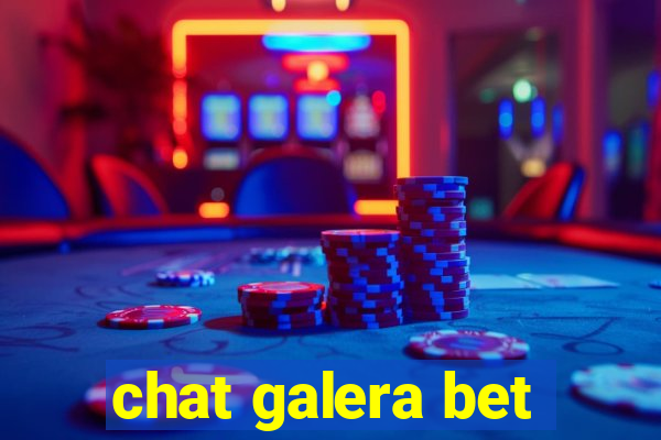 chat galera bet