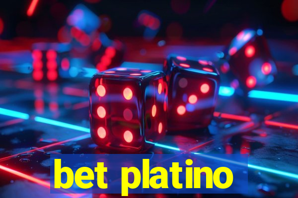 bet platino