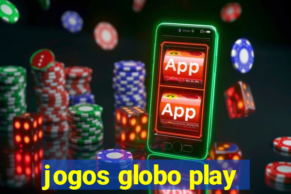 jogos globo play