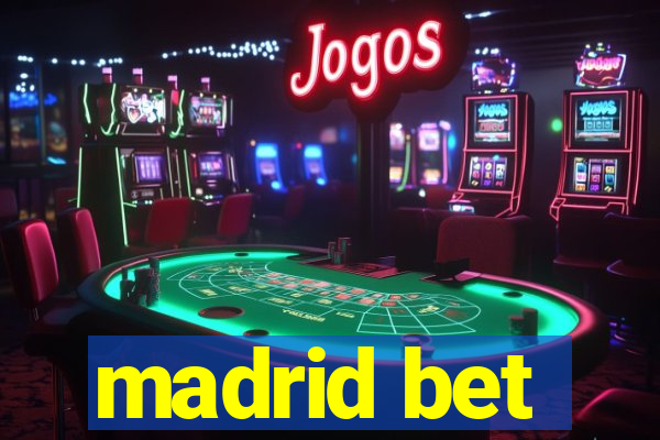 madrid bet