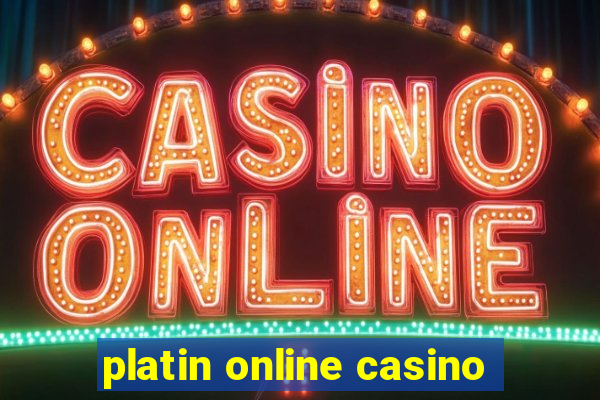 platin online casino