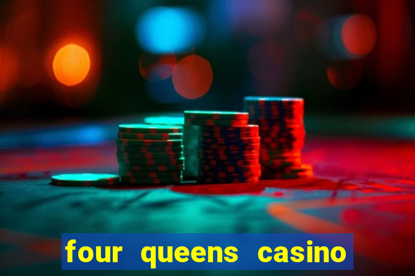 four queens casino las vegas nv