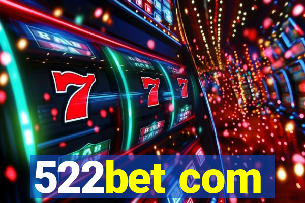 522bet com