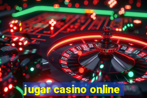 jugar casino online