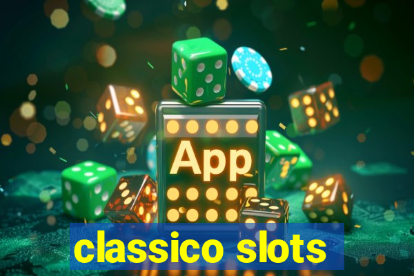 classico slots