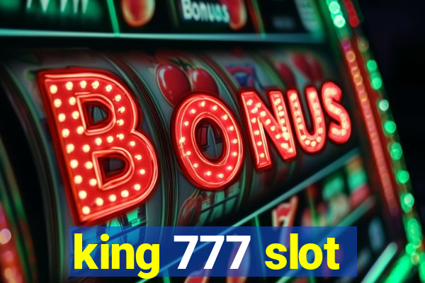 king 777 slot