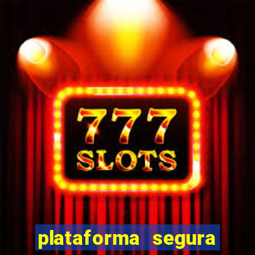 plataforma segura para jogar fortune tiger