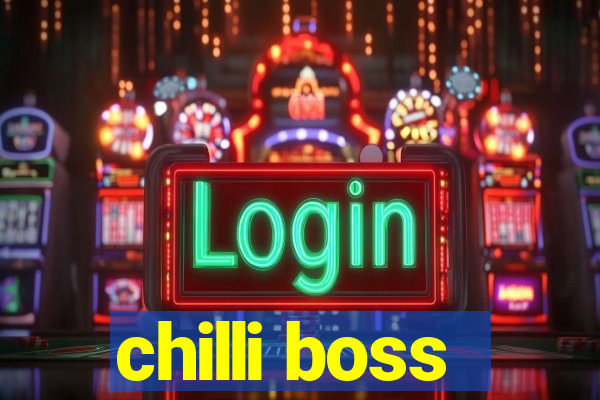 chilli boss