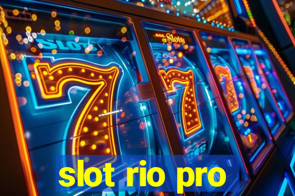 slot rio pro