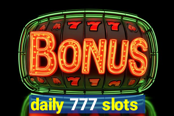 daily 777 slots