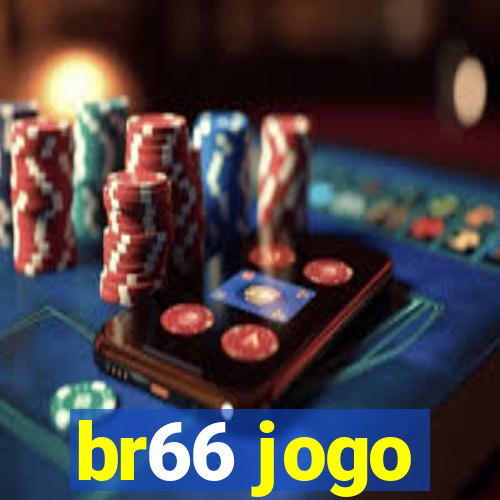 br66 jogo