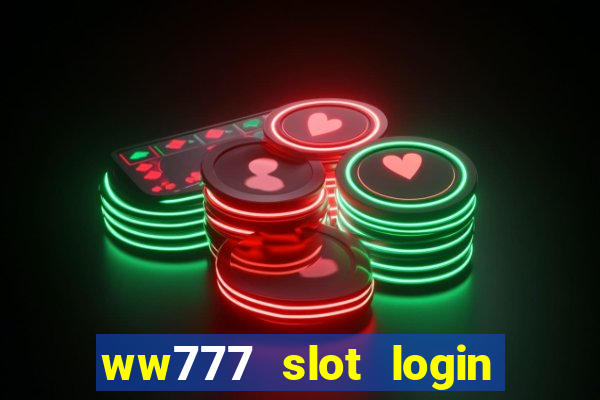 ww777 slot login register philippines